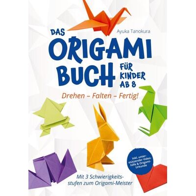 Bookmundo Direct Drehen - Falten - Fertig! Das Origami Buch für Kinder ab 8: Bookmundo Direct Drehen - Falten - Fertig! Das Origami Buch für Kinder ab 8: