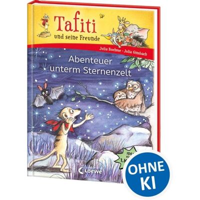 Loewe Tafiti und seine Freunde (Band 2) - Abenteuer unterm Sternenzelt Loewe Tafiti und seine Freunde (Band 2) - Abenteuer unterm Sternenzelt