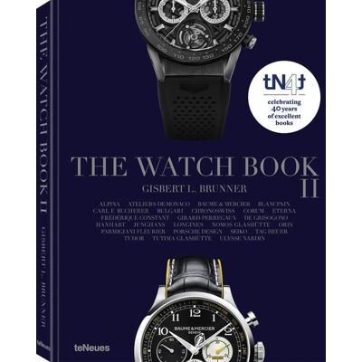 TeNeues Verlag ein Imprint des Gestalten Verlags The Watch Book II TeNeues Verlag ein Imprint des Gestalten Verlags The Watch Book II