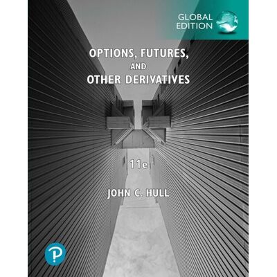 Pearson Options, Futures, and Other Derivatives, Global Edition Pearson Options, Futures, and Other Derivatives, Global Edition