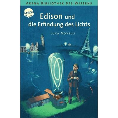 Arena Edison und die Erfindung des Lichts Arena Edison und die Erfindung des Lichts