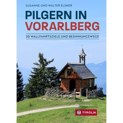 Tyrolia Pilgern in Vorarlberg Tyrolia Pilgern in Vorarlberg