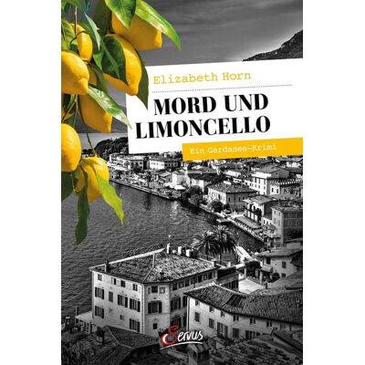 Servus Mord und Limoncello Servus Mord und Limoncello