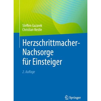 Springer Berlin Herzschrittmacher-Nachsorge für Einsteiger Springer Berlin Herzschrittmacher-Nachsorge für Einsteiger