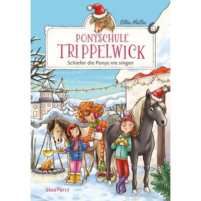Dragonfly Ponyschule Trippelwick – Schiefer die Ponys nie singen Dragonfly Ponyschule Trippelwick – Schiefer die Ponys nie singen