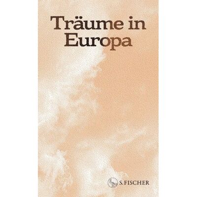 S. Fischer Verlag Träume in Europa S. Fischer Verlag Träume in Europa