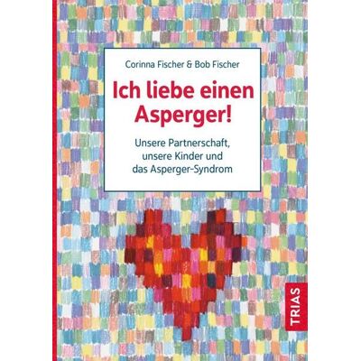 TRIAS Ich liebe einen Asperger! TRIAS Ich liebe einen Asperger!