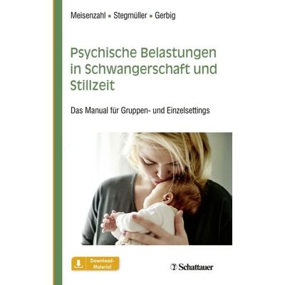 Schattauer Psychische Belastungen in Schwangerschaft und Stillzeit Schattauer Psychische Belastungen in Schwangerschaft und Stillzeit