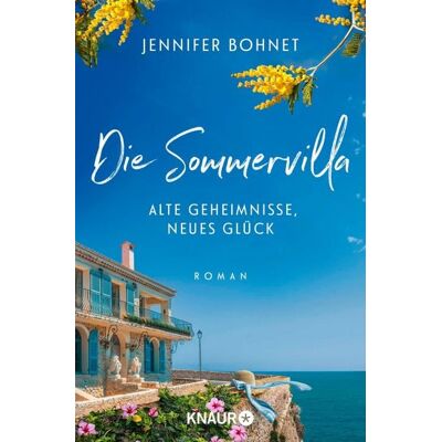 Knaur eBook Die Sommervilla. Alte Geheimnisse, neues Glück Knaur eBook Die Sommervilla. Alte Geheimnisse, neues Glück