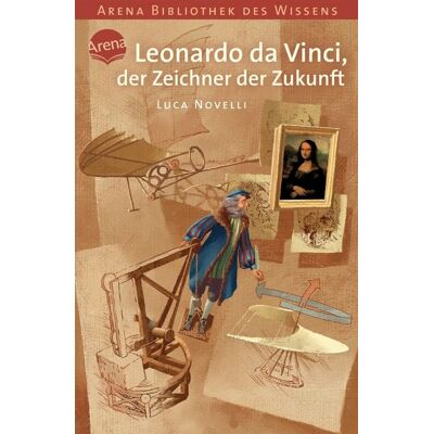 Arena Leonardo da Vinci, der Zeichner der Zukunft Arena Leonardo da Vinci, der Zeichner der Zukunft