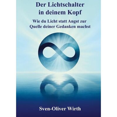 BoD - Books on Demand Der Lichtschalter in deinem Kopf BoD - Books on Demand Der Lichtschalter in deinem Kopf
