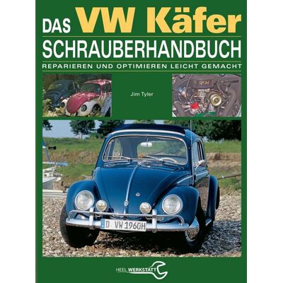 Heel Das VW Käfer Schrauberhandbuch Heel Das VW Käfer Schrauberhandbuch