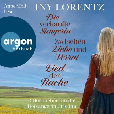 Argon Die verkaufte Sängerin, Zwischen Liebe und Verrat & Lied der Rache - 3 Hörbücher um die Hofsängerin Cristina (Nur bei uns!) Argon Die verkaufte Sängerin, Zwischen Liebe und Verrat & Lied der Rache - 3 Hörbücher um die Hofsängerin Cristina (Nur bei uns!)