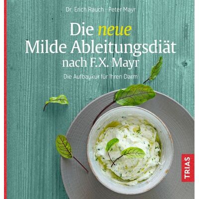 TRIAS Die neue Milde Ableitungsdiät nach F.X. Mayr TRIAS Die neue Milde Ableitungsdiät nach F.X. Mayr