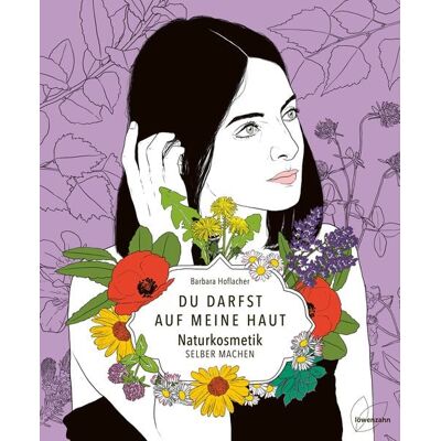 Löwenzahn Verlag in der Studienverlag Ges.m.b.H. Du darfst auf meine Haut Löwenzahn Verlag in der Studienverlag Ges.m.b.H. Du darfst auf meine Haut