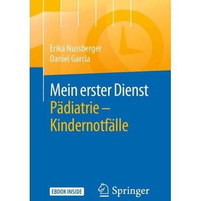 Springer Berlin Mein erster Dienst Pädiatrie – Kindernotfälle Springer Berlin Mein erster Dienst Pädiatrie – Kindernotfälle