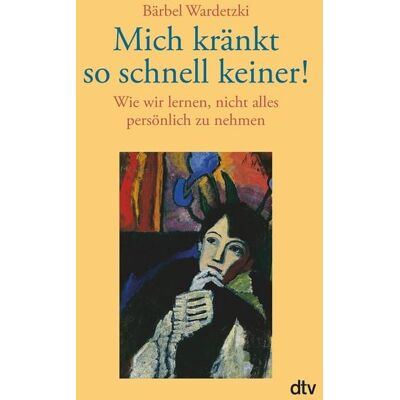 dtv Mich kränkt so schnell keiner! dtv Mich kränkt so schnell keiner!