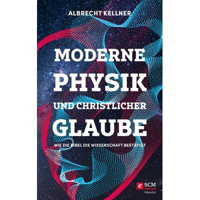 Hänssler Moderne Physik und christlicher Glaube Hänssler Moderne Physik und christlicher Glaube