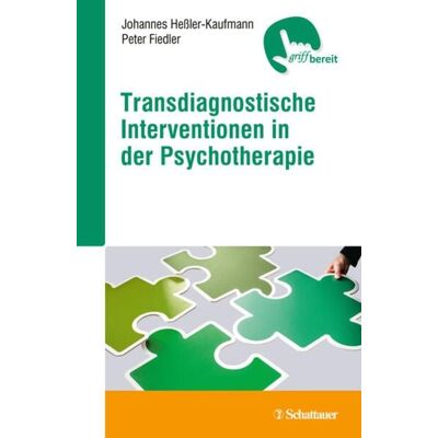 Schattauer Transdiagnostische Interventionen in der Psychotherapie Schattauer Transdiagnostische Interventionen in der Psychotherapie
