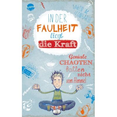 Arena In der Faulheit liegt die Kraft / Felix Band 2 Arena In der Faulheit liegt die Kraft / Felix Band 2