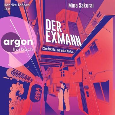 Argon Der Exmann - Sie dachte, sie wäre ihn los. Argon Der Exmann - Sie dachte, sie wäre ihn los.