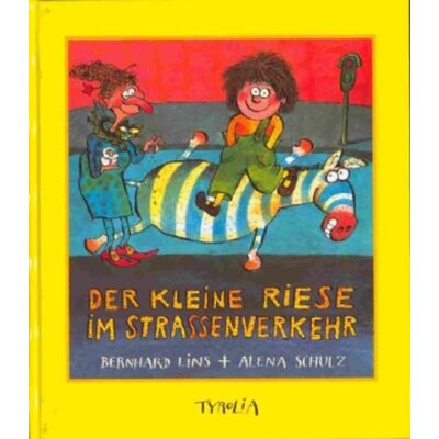 Tyrolia Der Kleine Riese Im Strassenverkehr Tyrolia Der Kleine Riese Im Strassenverkehr