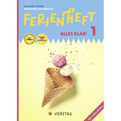 VERITAS Verlags- und Handelsgesellschaft m.b.H. Ferienheft Alles klar! 1. Klasse Volksschule. Lehrplan 2023 VERITAS Verlags- und Handelsgesellschaft m.b.H. Ferienheft Alles klar! 1. Klasse Volksschule. Lehrplan 2023