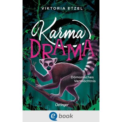Oetinger Karma Drama 3. Dämonisches Vermächtnis Oetinger Karma Drama 3. Dämonisches Vermächtnis