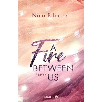 Knaur eBook A Fire Between Us Knaur eBook A Fire Between Us
