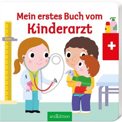 arsedition Mein erstes Buch vom Kinderarzt arsedition Mein erstes Buch vom Kinderarzt
