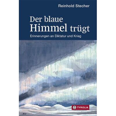Tyrolia Der blaue Himmel trügt Tyrolia Der blaue Himmel trügt