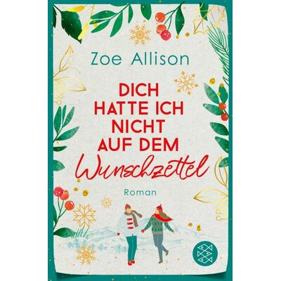 Fischer E-Books Dich hatte ich nicht auf dem Wunschzettel Fischer E-Books Dich hatte ich nicht auf dem Wunschzettel
