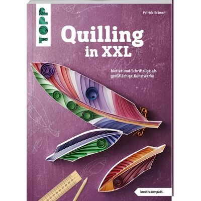 Frechverlag GmbH Quilling in XXL (kreativ.kompakt.) Frechverlag GmbH Quilling in XXL (kreativ.kompakt.)