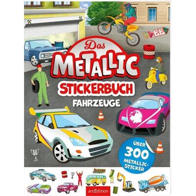 arsedition Das Metallic-Stickerbuch – Fahrzeuge arsedition Das Metallic-Stickerbuch – Fahrzeuge