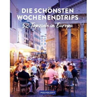 Polyglott Die schönsten Wochenendtrips Polyglott Die schönsten Wochenendtrips