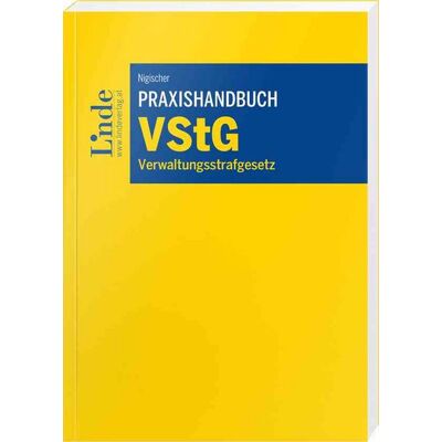 Linde Praxishandbuch VStG Verwaltungsstrafgesetz Linde Praxishandbuch VStG Verwaltungsstrafgesetz