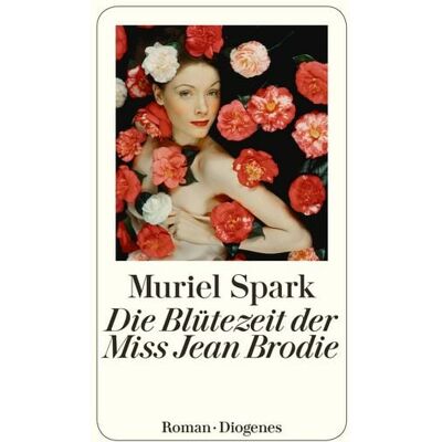 Diogenes eBooks Die Blütezeit der Miss Jean Brodie Diogenes eBooks Die Blütezeit der Miss Jean Brodie