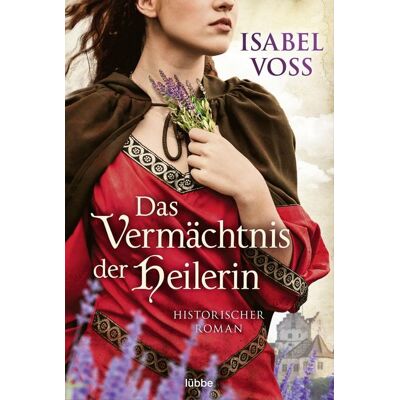 Lübbe Das Vermächtnis der Heilerin Lübbe Das Vermächtnis der Heilerin