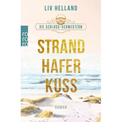 Rowohlt eBooks Die Schloss-Schwestern: Strandhaferkuss Rowohlt eBooks Die Schloss-Schwestern: Strandhaferkuss