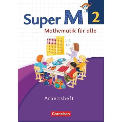Cornelsen Verlag Super M - Mathematik für alle - Westliche Bundesländer - Neubearbeitung - 2. Schuljahr Cornelsen Verlag Super M - Mathematik für alle - Westliche Bundesländer - Neubearbeitung - 2. Schuljahr