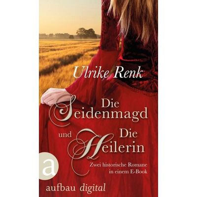 Aufbau Digital Die Seidenmagd und Die Heilerin Aufbau Digital Die Seidenmagd und Die Heilerin