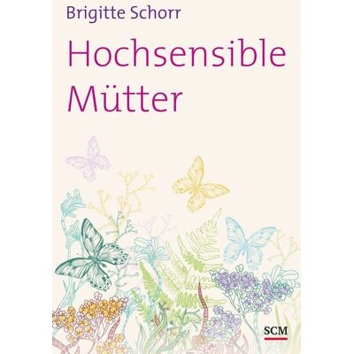 Hänssler Hochsensible Mütter Hänssler Hochsensible Mütter