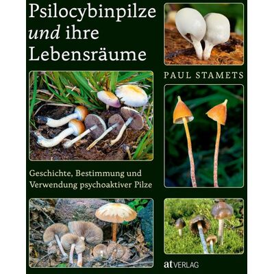 AT Verlag Psilocybinpilze und ihre Lebensräume AT Verlag Psilocybinpilze und ihre Lebensräume
