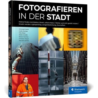 Rheinwerk Fotografieren in der Stadt Rheinwerk Fotografieren in der Stadt
