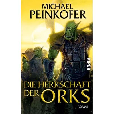 Piper ebooks Die Herrschaft der Orks Piper ebooks Die Herrschaft der Orks