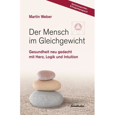 Ennsthaler Der Mensch im Gleichgewicht Ennsthaler Der Mensch im Gleichgewicht