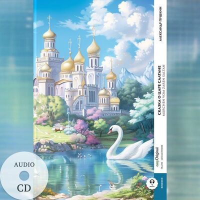 EasyOriginal Verlag Skazka o zare Saltane / Märchen vom Zaren Saltan (Buch + Audio-CD) - Frank-Lesemethode - Kommentierte zweisprachige Ausgabe Russisch-Deutsch EasyOriginal Verlag Skazka o zare Saltane / Märchen vom Zaren Saltan (Buch + Audio-CD) - Frank-Lesemethode - Kommentierte zweisprachige Ausgabe Russisch-Deutsch
