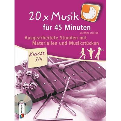 Verlag an der Ruhr 20 x Musik für 45 Minuten – Klasse 3/4 – Band 1 Verlag an der Ruhr 20 x Musik für 45 Minuten – Klasse 3/4 – Band 1