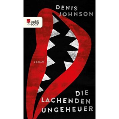 Rowohlt eBooks Die lachenden Ungeheuer Rowohlt eBooks Die lachenden Ungeheuer