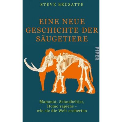 Piper ebooks Eine neue Geschichte der Säugetiere Piper ebooks Eine neue Geschichte der Säugetiere